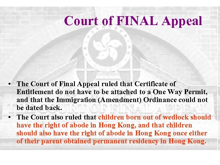 Court of FINAL Appeal • The Court of Final Appeal ruled that Certificate of