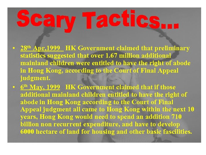  • 28 th Apr, 1999 HK Government claimed that preliminary statistics suggested that