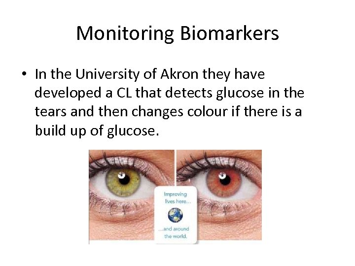 Monitoring Biomarkers • In the University of Akron they have developed a CL that