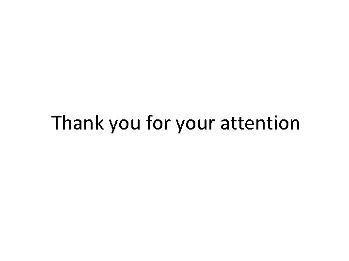 Thank you for your attention 