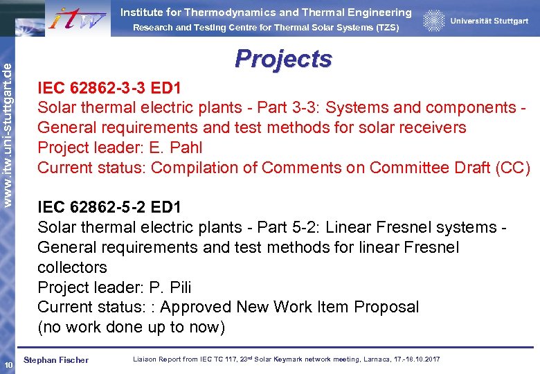 Institute for Thermodynamics and Thermal Engineering Research and Testing Centre for Thermal Solar Systems