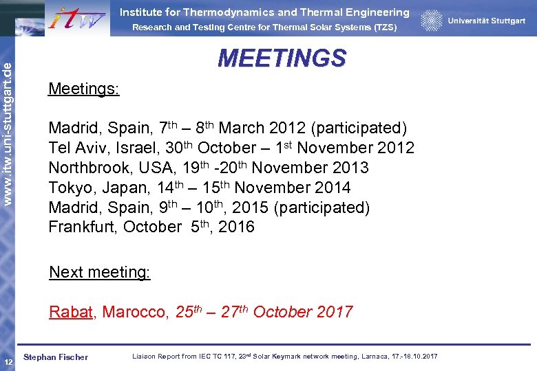 Institute for Thermodynamics and Thermal Engineering Research and Testing Centre for Thermal Solar Systems