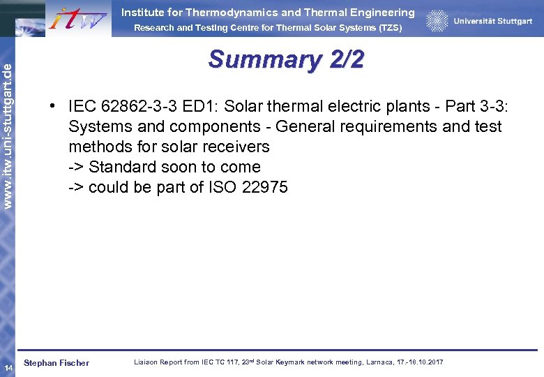 Institute for Thermodynamics and Thermal Engineering Research and Testing Centre for Thermal Solar Systems