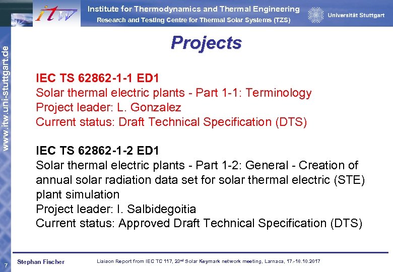 Institute for Thermodynamics and Thermal Engineering Research and Testing Centre for Thermal Solar Systems