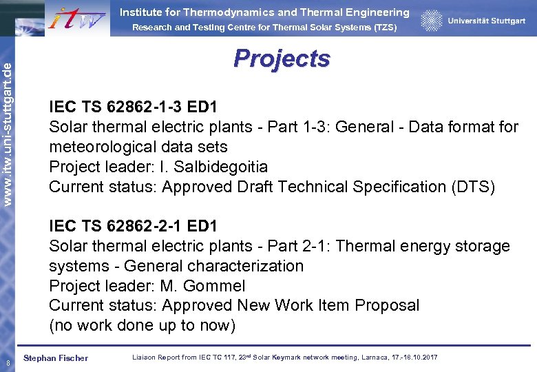 Institute for Thermodynamics and Thermal Engineering Research and Testing Centre for Thermal Solar Systems