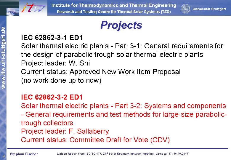 Institute for Thermodynamics and Thermal Engineering Research and Testing Centre for Thermal Solar Systems