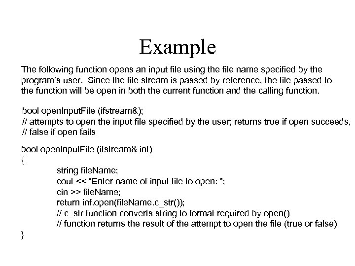 Example The following function opens an input file using the file name specified by