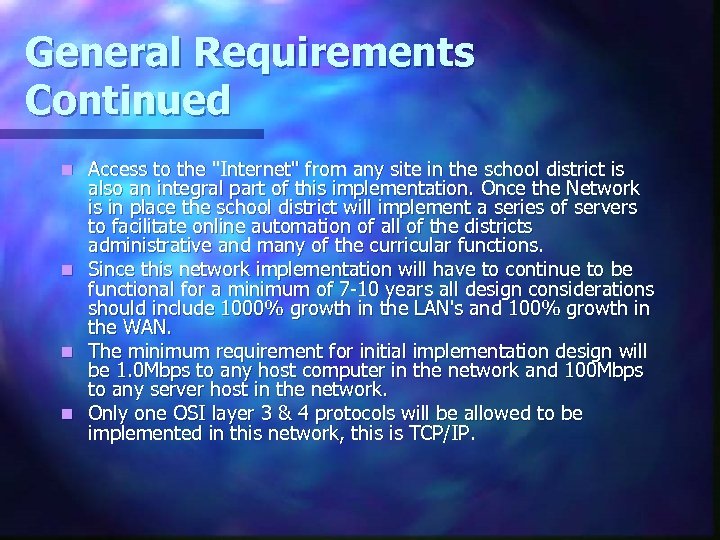 General Requirements Continued Access to the 