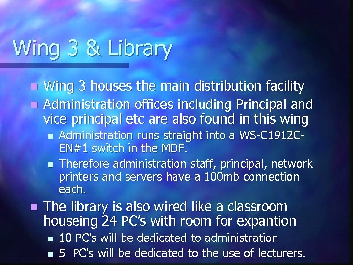 Wing 3 & Library Wing 3 houses the main distribution facility n Administration offices