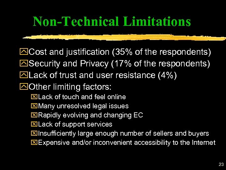 Non-Technical Limitations y. Cost and justification (35% of the respondents) y. Security and Privacy