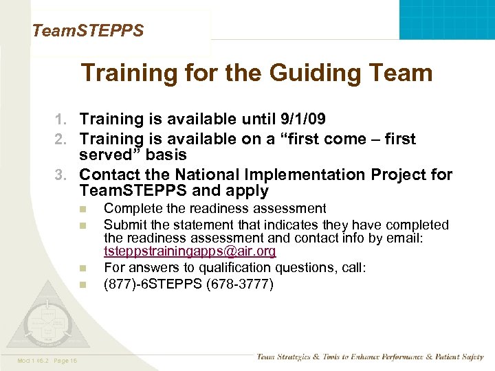 Team. STEPPS Training for the Guiding Team 1. Training is available until 9/1/09 2.