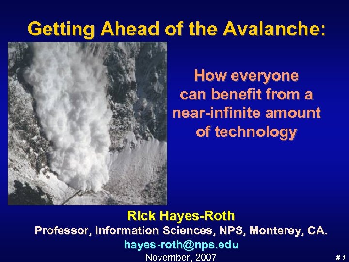 Getting Ahead of the Avalanche: How everyone can benefit from a near-infinite amount of
