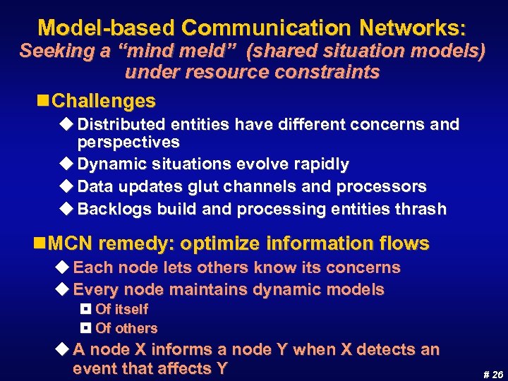 Model-based Communication Networks: Seeking a “mind meld” (shared situation models) under resource constraints n