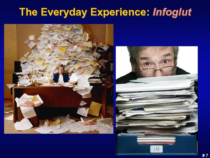 The Everyday Experience: Infoglut #7 