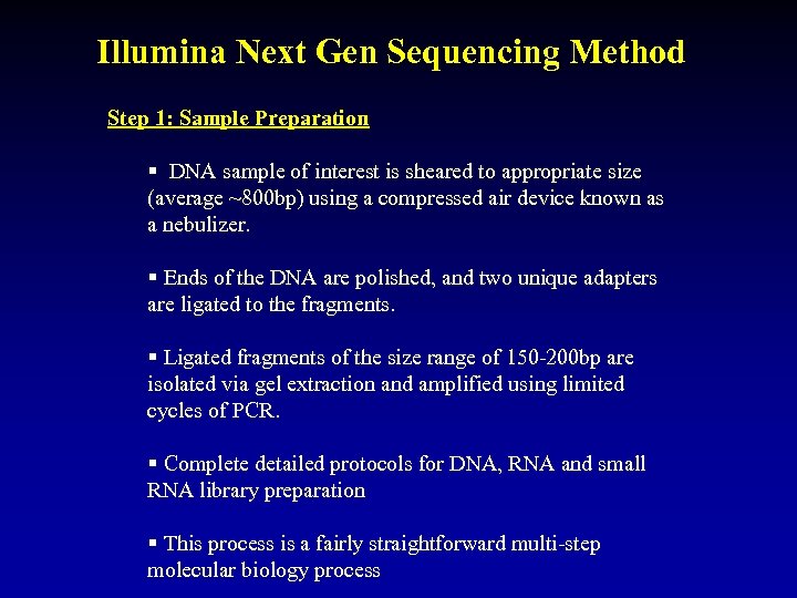 Illumina Next Gen Sequencing Method Step 1: Sample Preparation § DNA sample of interest