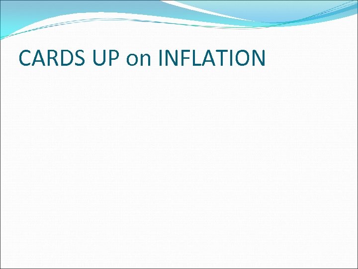 CARDS UP on INFLATION 