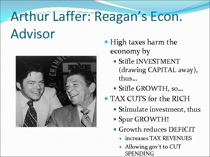 Arthur Laffer: Reagan’s Econ. Advisor High taxes harm the economy by Stifle INVESTMENT (drawing
