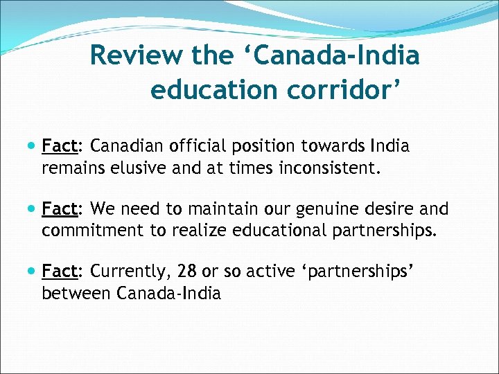 Review the ‘Canada-India education corridor’ Fact: Canadian official position towards India remains elusive and