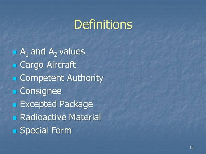 Definitions n n n n A 1 and A 2 values Cargo Aircraft Competent