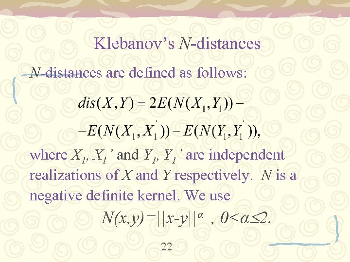 Klebanov’s N-distances are defined as follows: where X 1, X 1’ and Y 1,