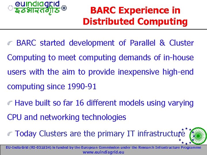 BARC Experience in Distributed Computing BARC started development of Parallel & Cluster Computing to