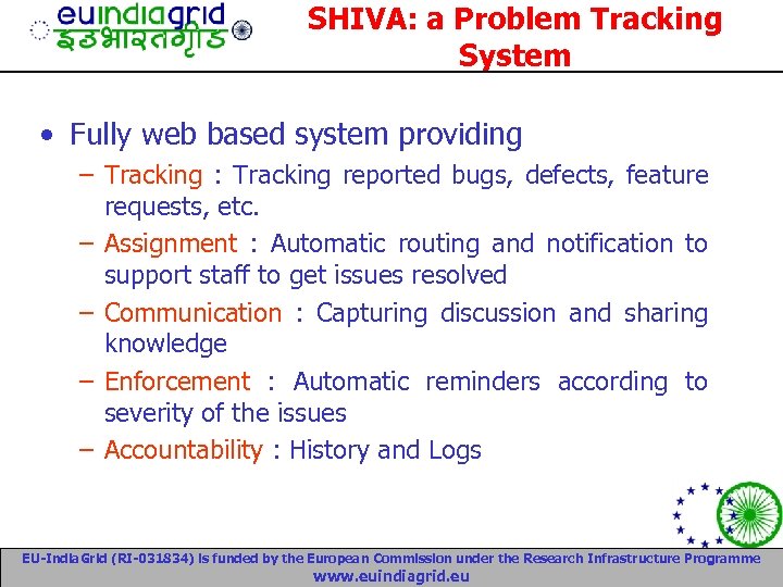 SHIVA: a Problem Tracking System • Fully web based system providing – Tracking :