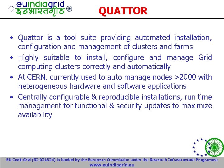 QUATTOR • Quattor is a tool suite providing automated installation, configuration and management of