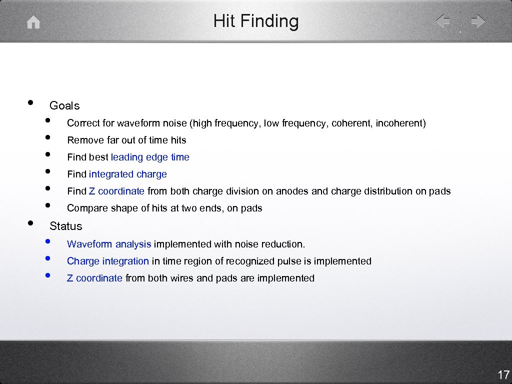 Hit Finding • • Goals • • • Correct for waveform noise (high frequency,