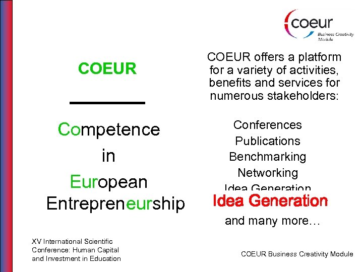 COEUR Competence in European Entrepreneurship XV International Scientific Conference: Human Capital and Investment in