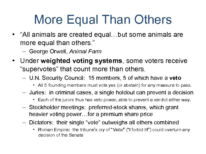 More Equal Than Others • “All animals are created equal…but some animals are more