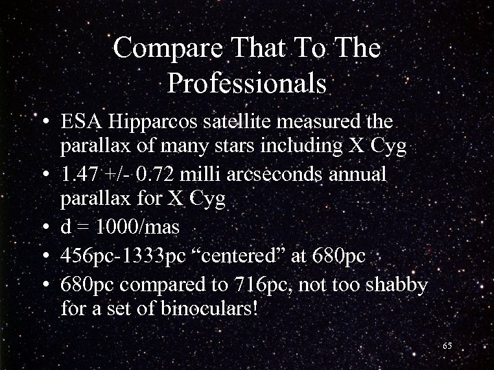 Compare That To The Professionals • ESA Hipparcos satellite measured the parallax of many