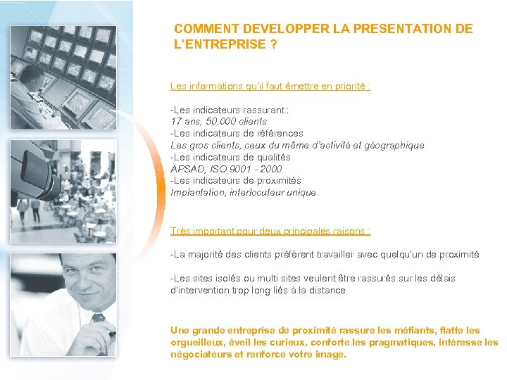 COMMENT DEVELOPPER LA PRESENTATION DE L’ENTREPRISE ? Les informations qu’il faut émettre en priorité
