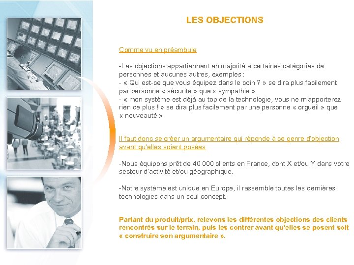 LES OBJECTIONS Comme vu en préambule -Les objections appartiennent en majorité à certaines catégories