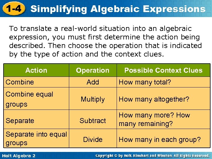 1 -4 Simplifying Algebraic Expressions To translate a real-world situation into an algebraic expression,