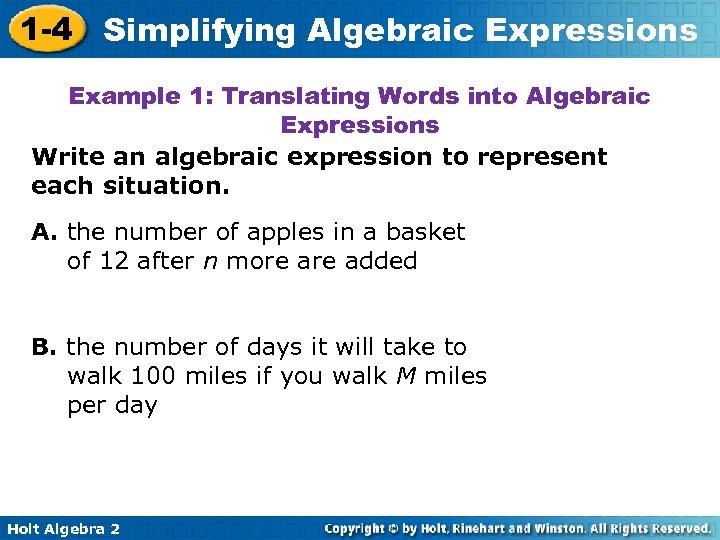 1 -4 Simplifying Algebraic Expressions Example 1: Translating Words into Algebraic Expressions Write an