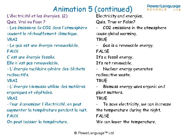 Animation 5 (continued) L’électricité et les énergies. (2) Quiz. Vrai ou Faux ? -
