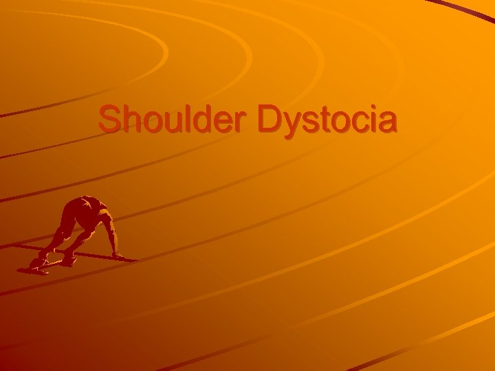 Shoulder Dystocia 
