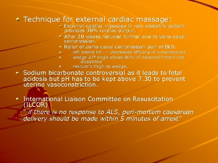 Technique for external cardiac massage: External cardiac massage in non-obstetric patient provides 30% cardiac