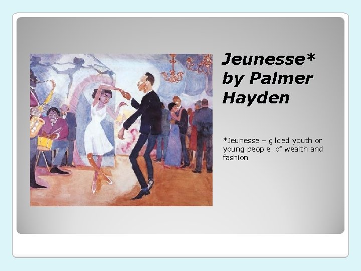 Jeunesse* by Palmer Hayden *Jeunesse – gilded youth or young people of wealth and