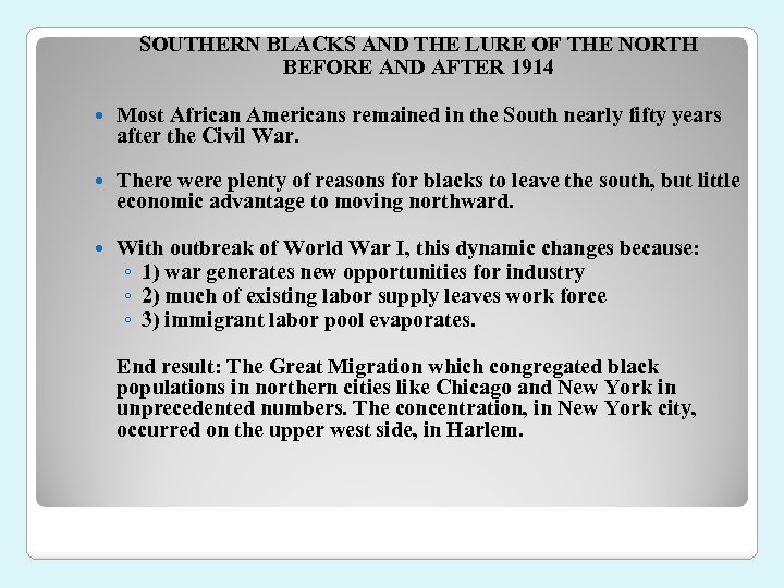 SOUTHERN BLACKS AND THE LURE OF THE NORTH BEFORE AND AFTER 1914 Most African