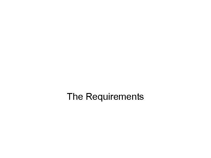 The Requirements 