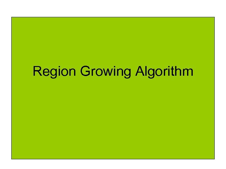 Region Growing Algorithm 