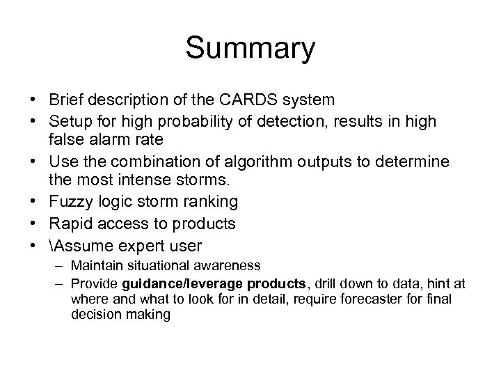 Summary • Brief description of the CARDS system • Setup for high probability of