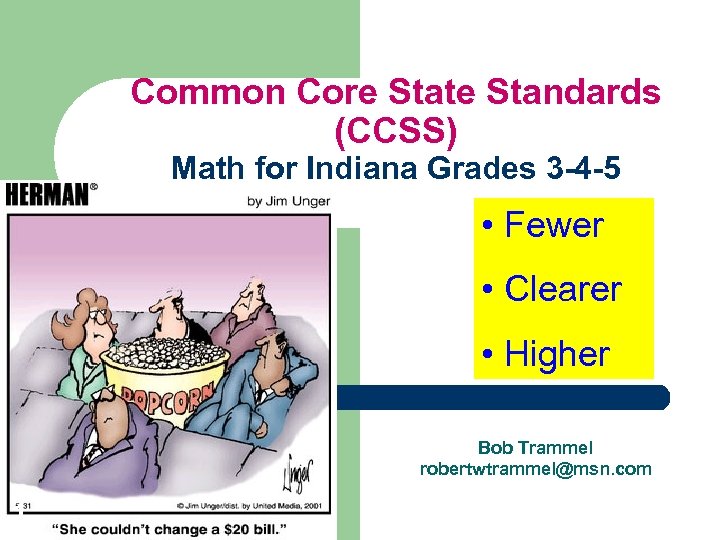 Common Core State Standards (CCSS) Math for Indiana Grades 3 -4 -5 • Fewer