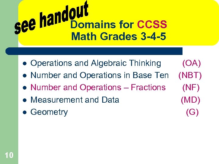 Domains for CCSS Math Grades 3 -4 -5 l l l 10 Operations and