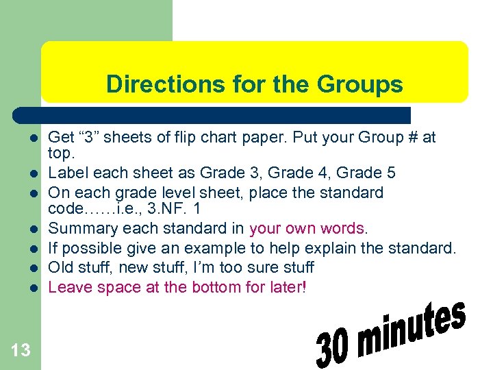 Directions for the Groups l l l l 13 Get “ 3” sheets of