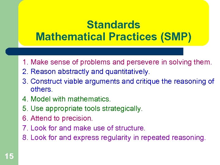 Standards Mathematical Practices (SMP) 1. Make sense of problems and persevere in solving them.