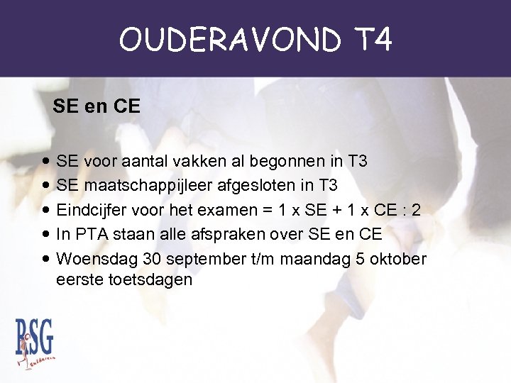 OUDERAVOND T 4 SE en CE SE voor aantal vakken al begonnen in T