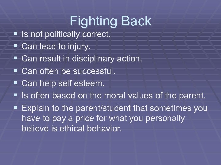 § § § § Fighting Back Is not politically correct. Can lead to injury.