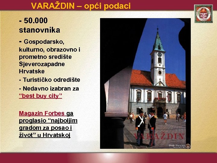 VARAŽDIN – opći podaci - 50. 000 stanovnika - Gospodarsko, kulturno, obrazovno i prometno